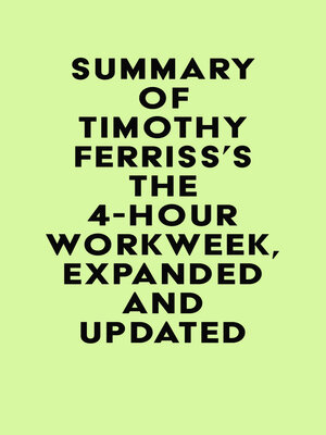 cover image of Summary of Timothy Ferriss's the 4-Hour Workweek, Expanded and Updated